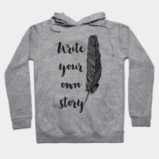 Write Your Own Story Hoodie